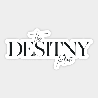 The Destiny Factor Sticker